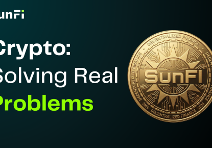 How SunFI (Based On Binance Ecosysm) Will Solve Real Market Issues